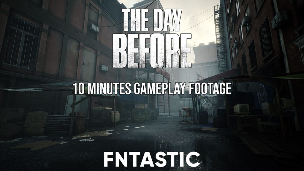Fntastic drops a 10-minute gameplay video for The Day Before - Xfire